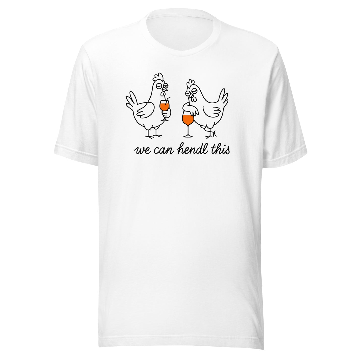 We Can Hendl This – Unisex T-Shirt