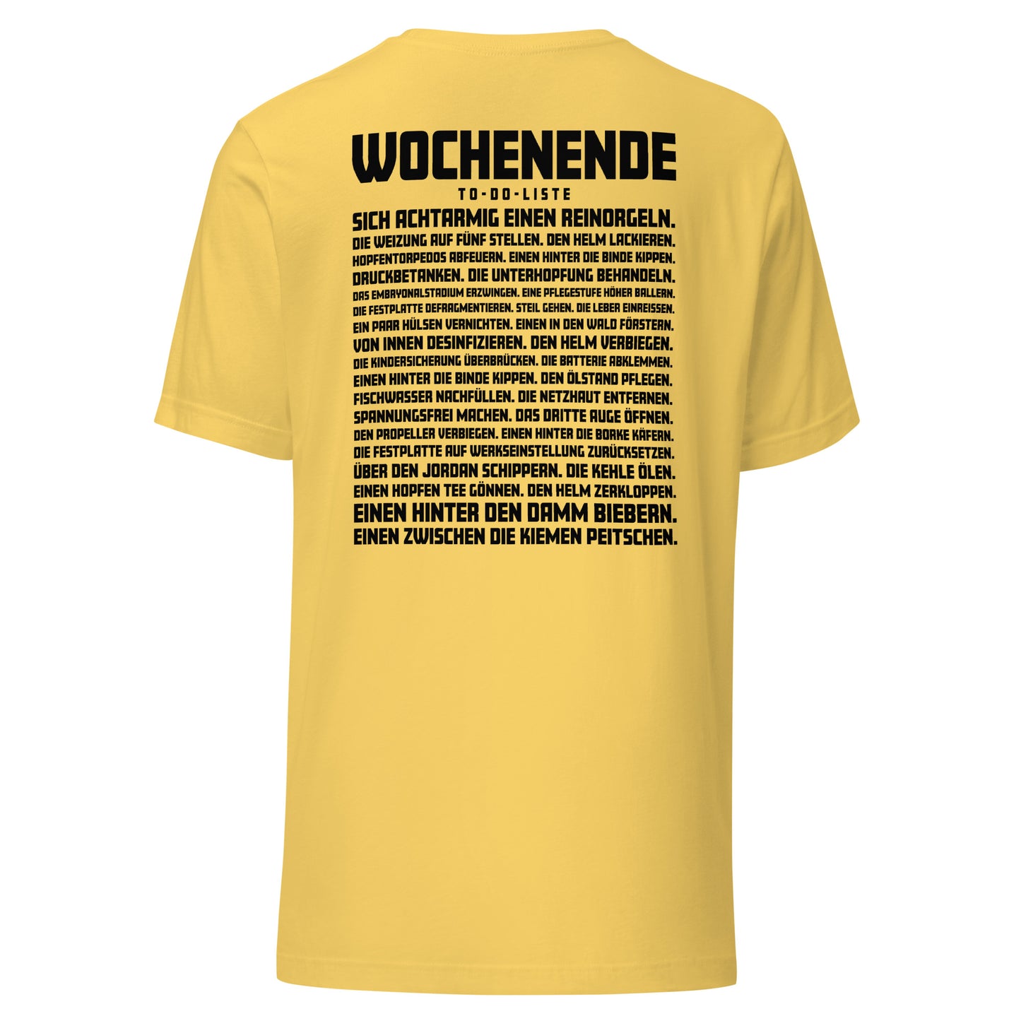 Wochenende – To-Do-Liste – Unisex T-Shirt Backprint