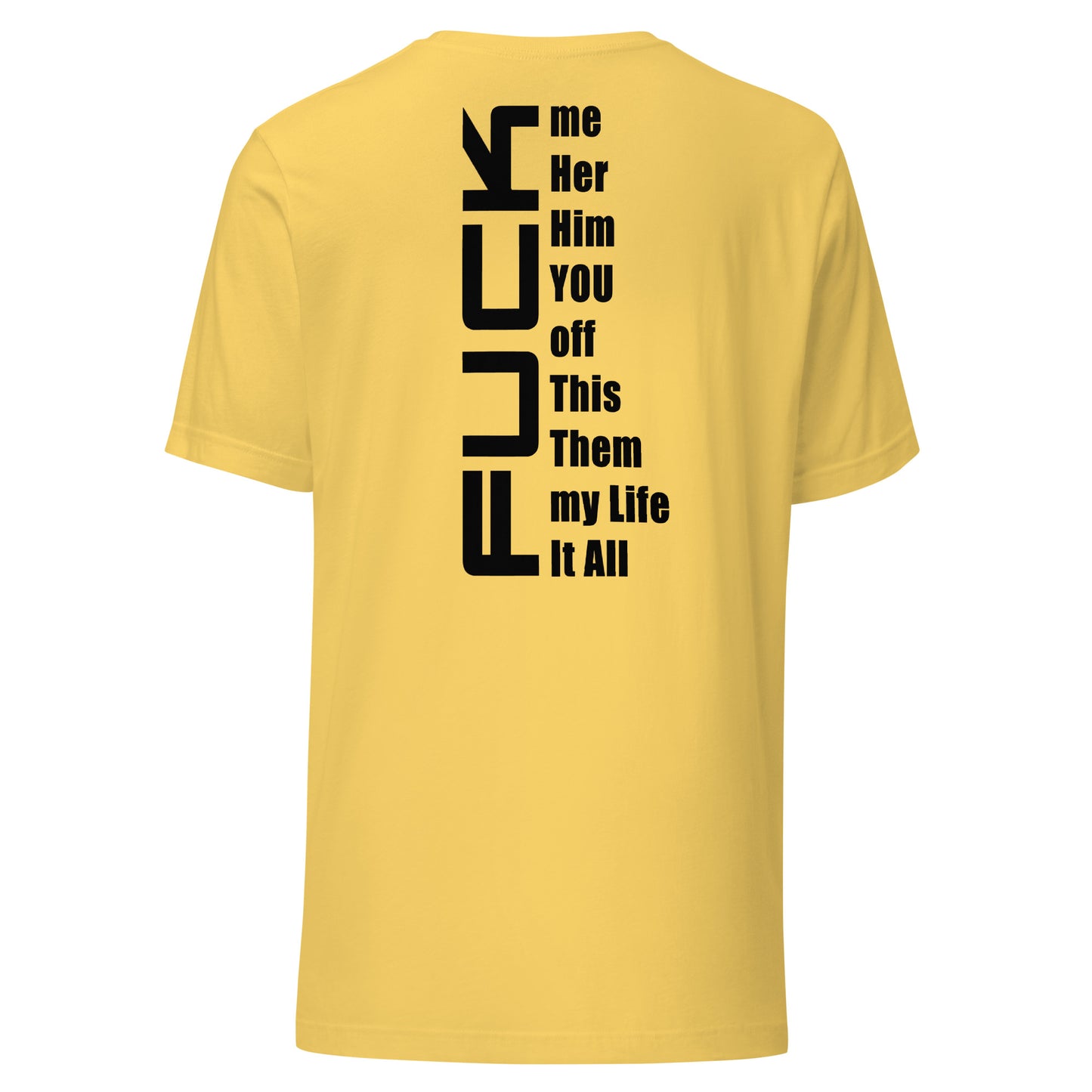 Fuck Everything – T-Shirt (Backprint)