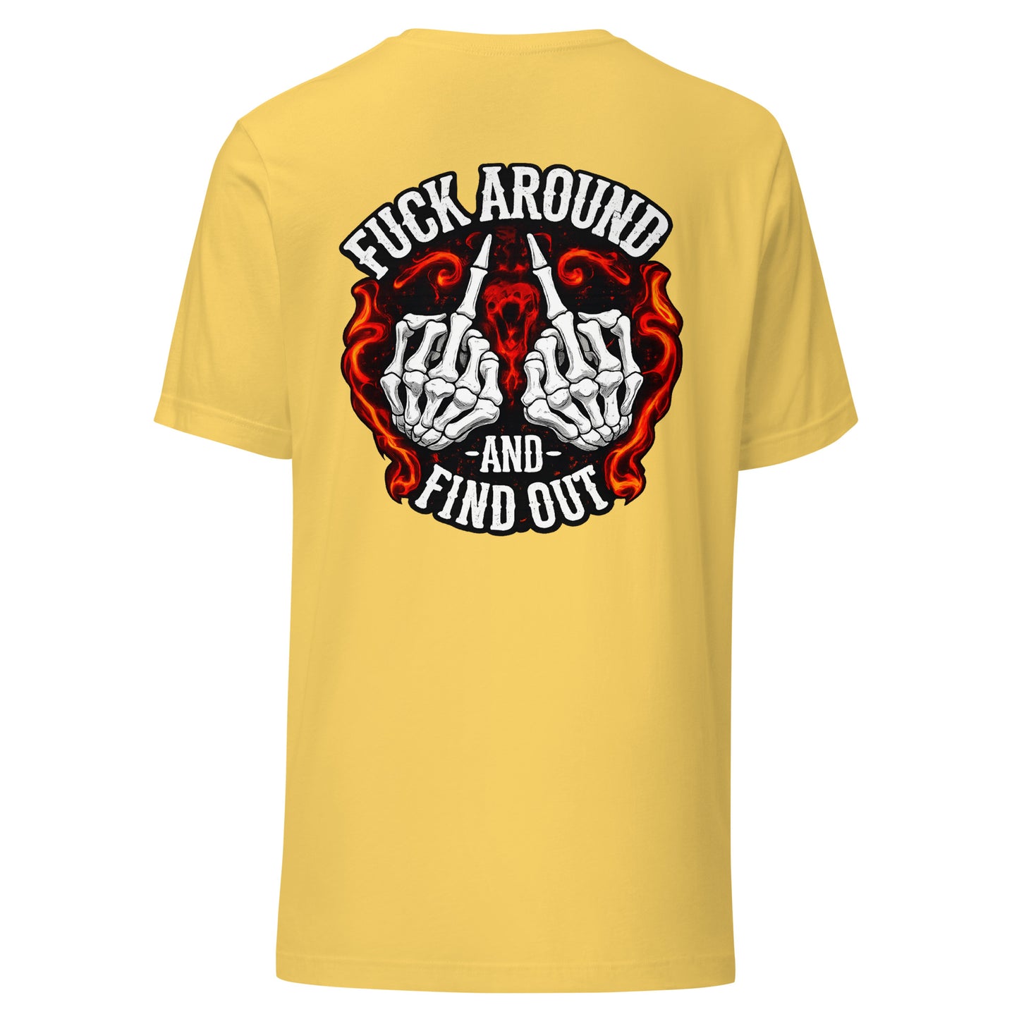 F*ck Around and Find Out – Backprint Unisex T-Shirt