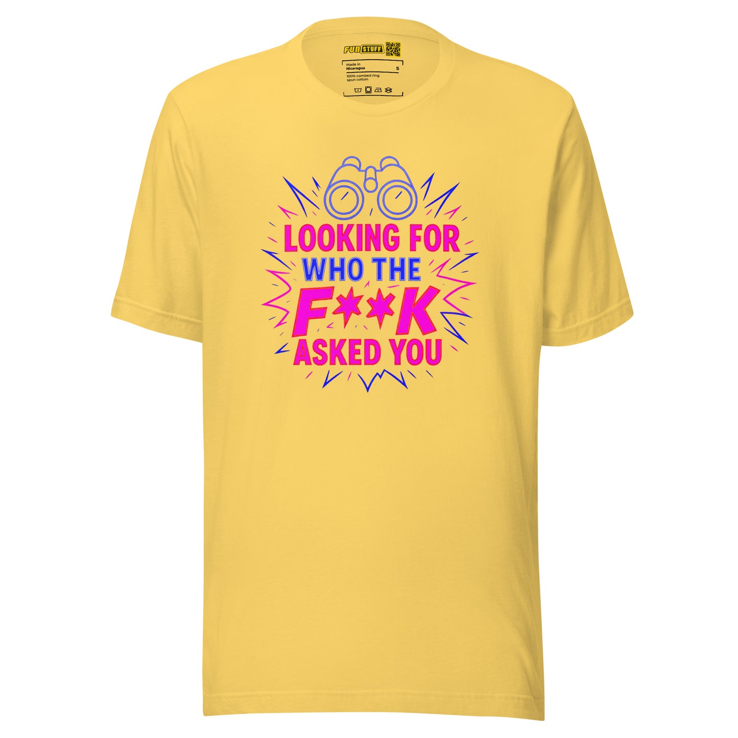 Who the F**k Asked You - Unisex T-Shirt