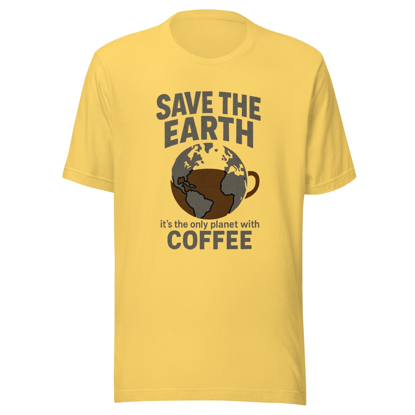 Save The Earth – It’s The Only Planet With Coffee – Unisex T-Shirt