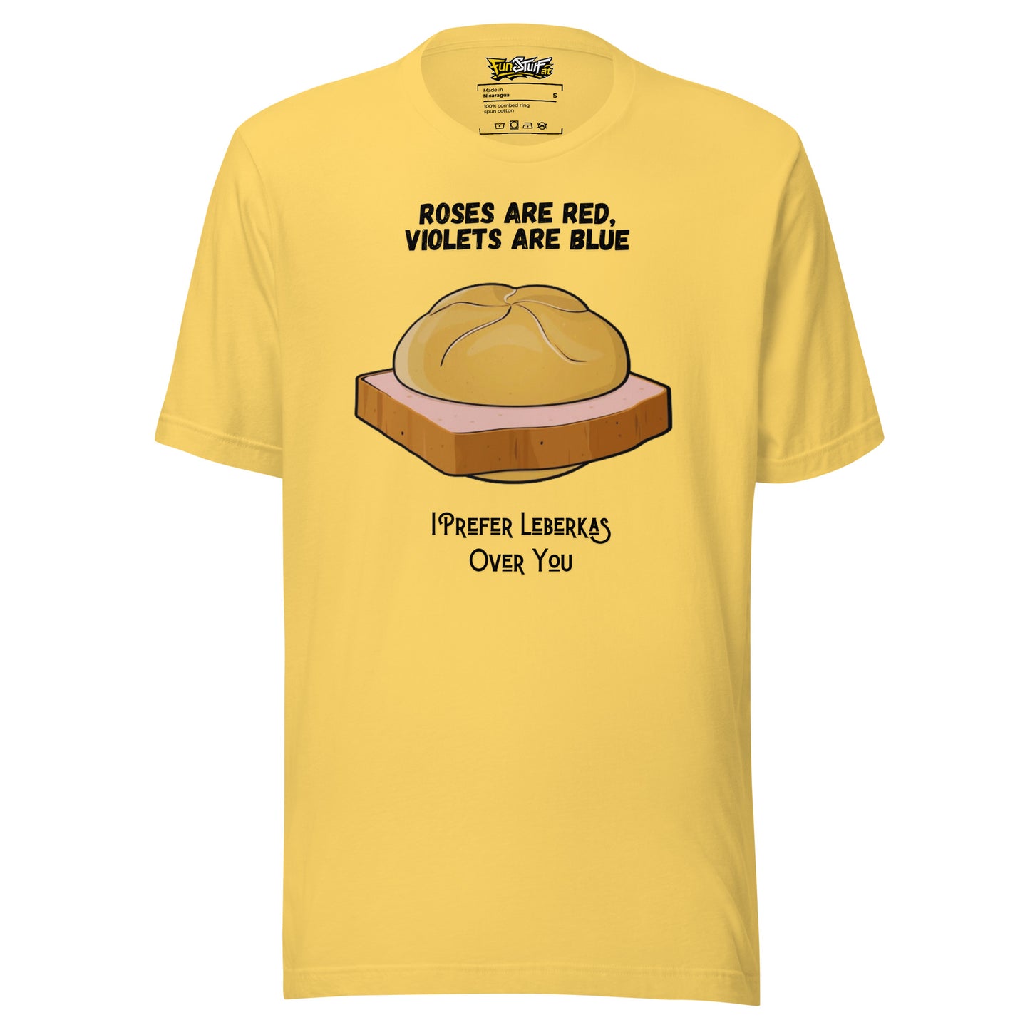 Roses Are Red – I Prefer Leberkas Over You – Unisex T-Shirt