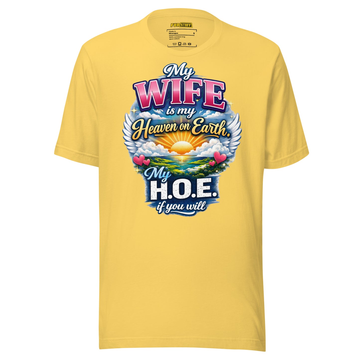 My Wife Is My Heaven On Earth My H.O.E. - Unisex-T-Shirt