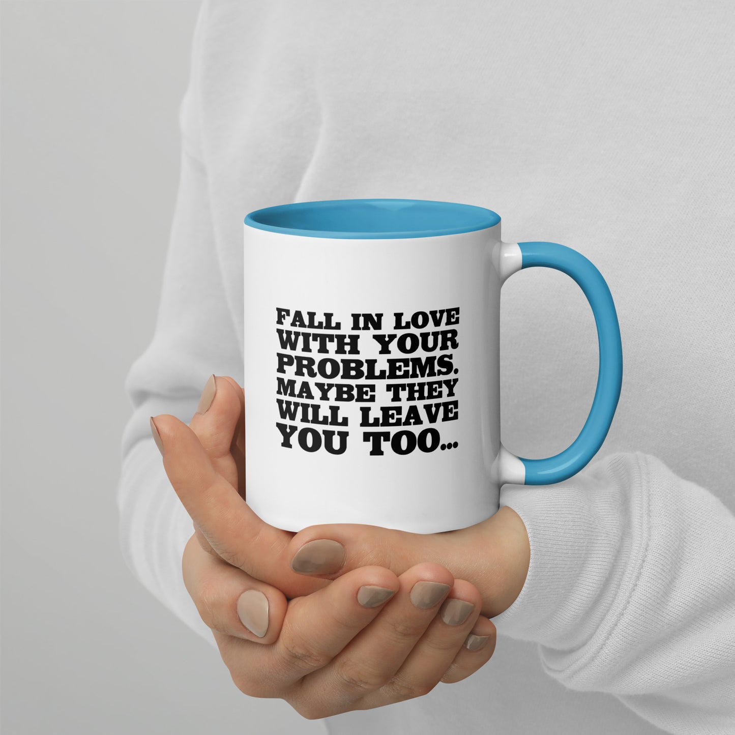 Fall in Love with Your Problems – Tasse mit farbiger Innenseite