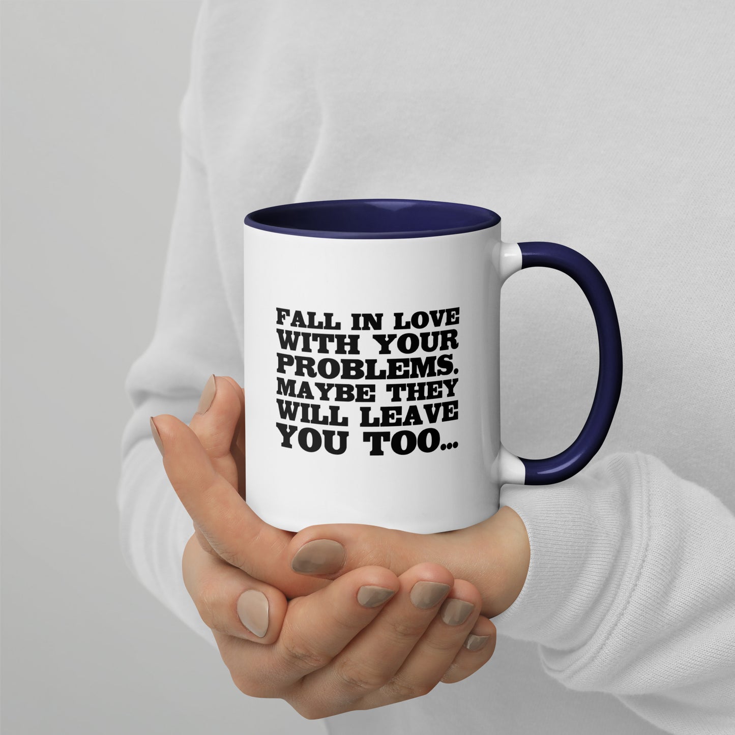 Fall in Love with Your Problems – Tasse mit farbiger Innenseite