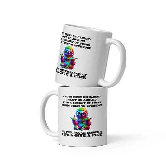 Earned My F*ck - Weiße, glänzende Tasse