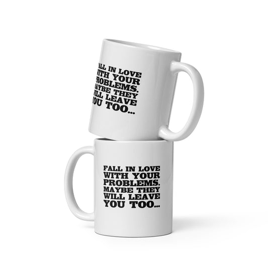 Fall in Love with Your Problems – Tasse