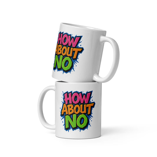 How About No - Tasse