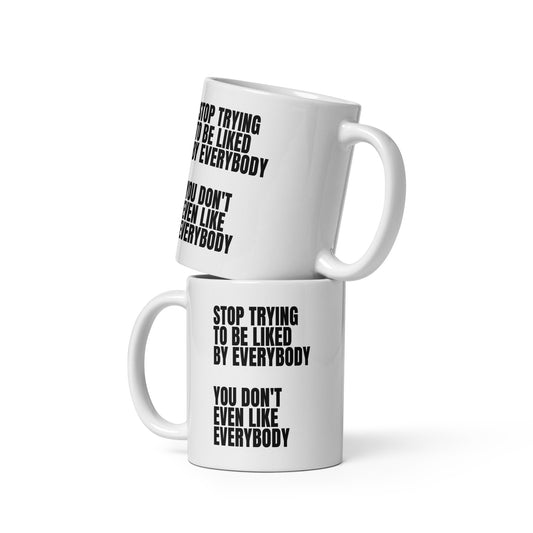 Stop trying to be liked – FunStuff Tasse