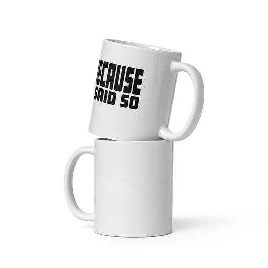 Because i said so - Tasse