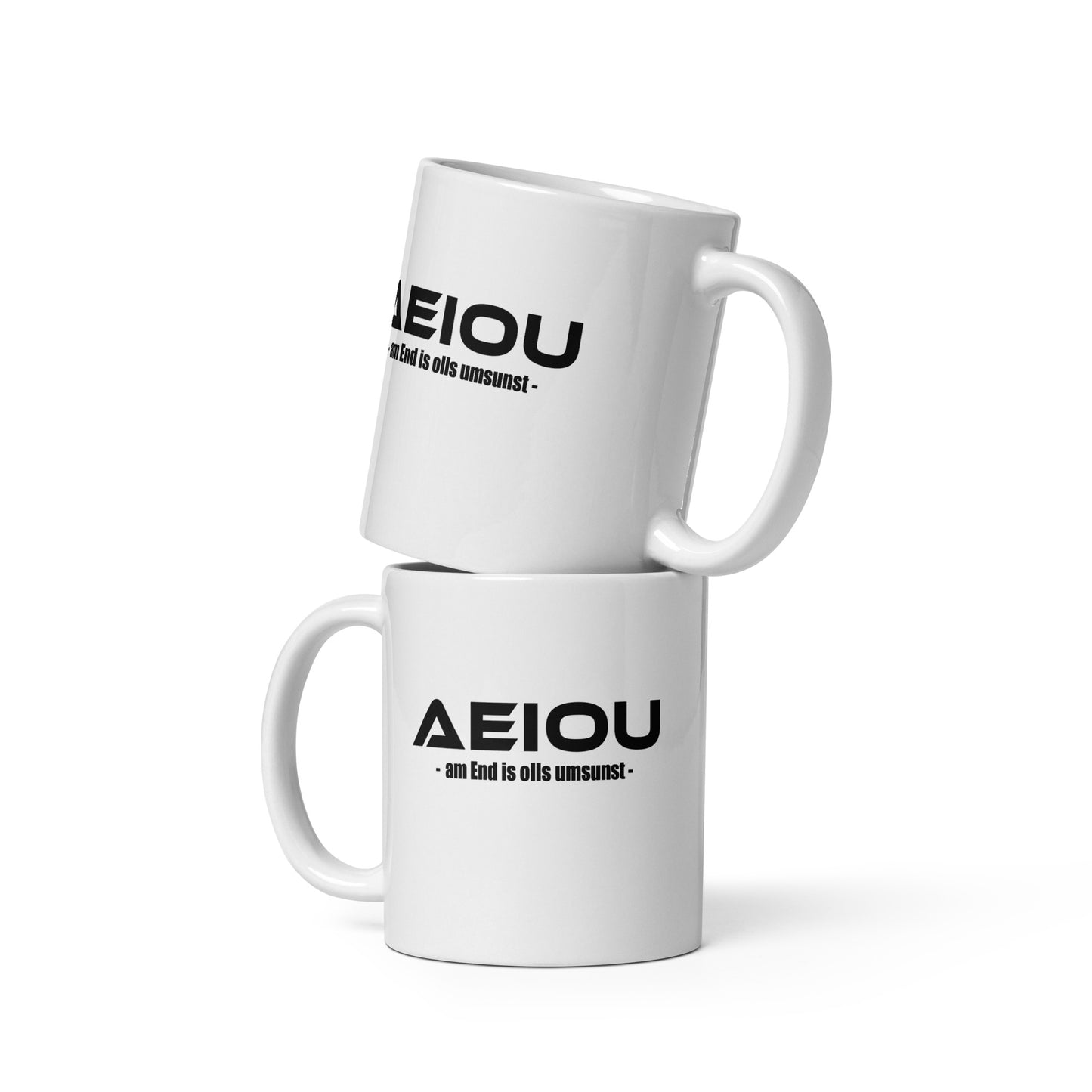 AEIOU – am End is olls umsunst – Keramiktasse