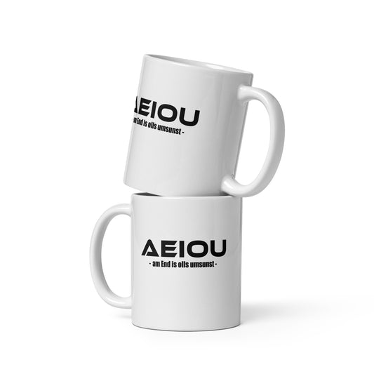 AEIOU – am End is olls umsunst – Keramiktasse