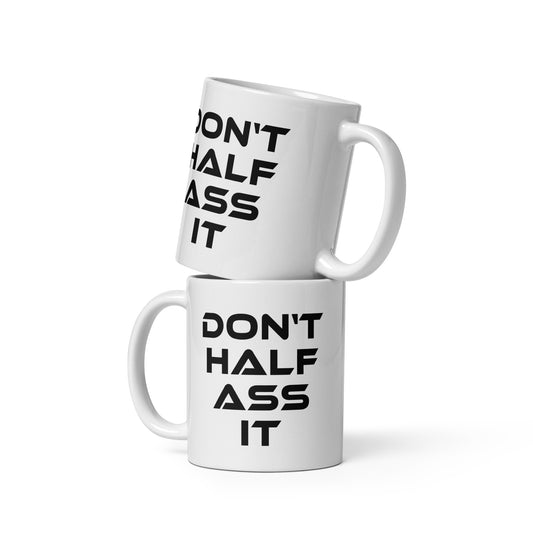 Don’t Half Ass It – Keramiktasse