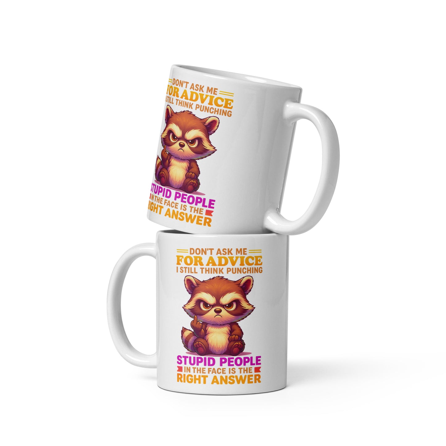 Don’t Ask Me For Advice – FunStuff Tasse