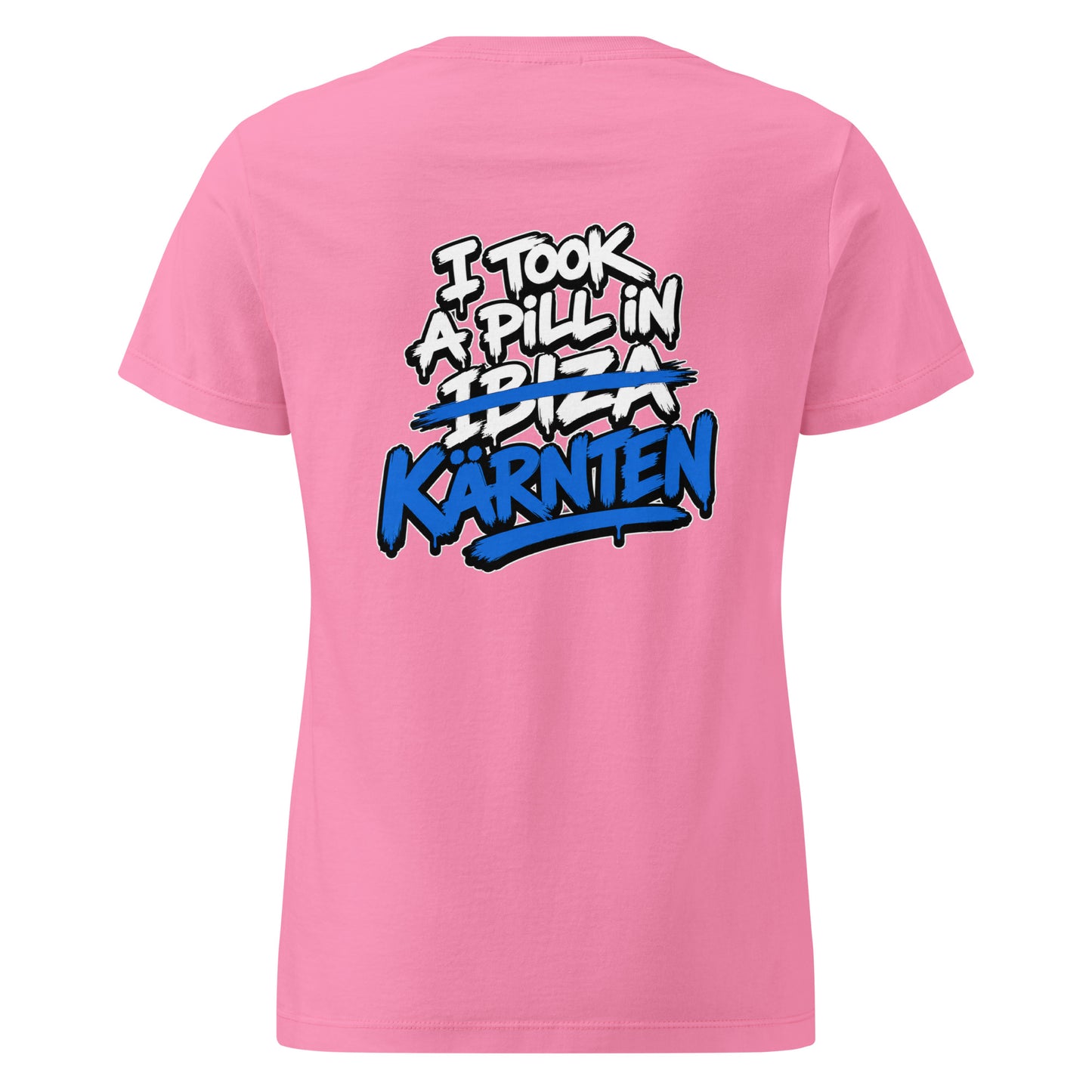 I Took A Pill In Kärnten – Damen Softstyle T-Shirt
