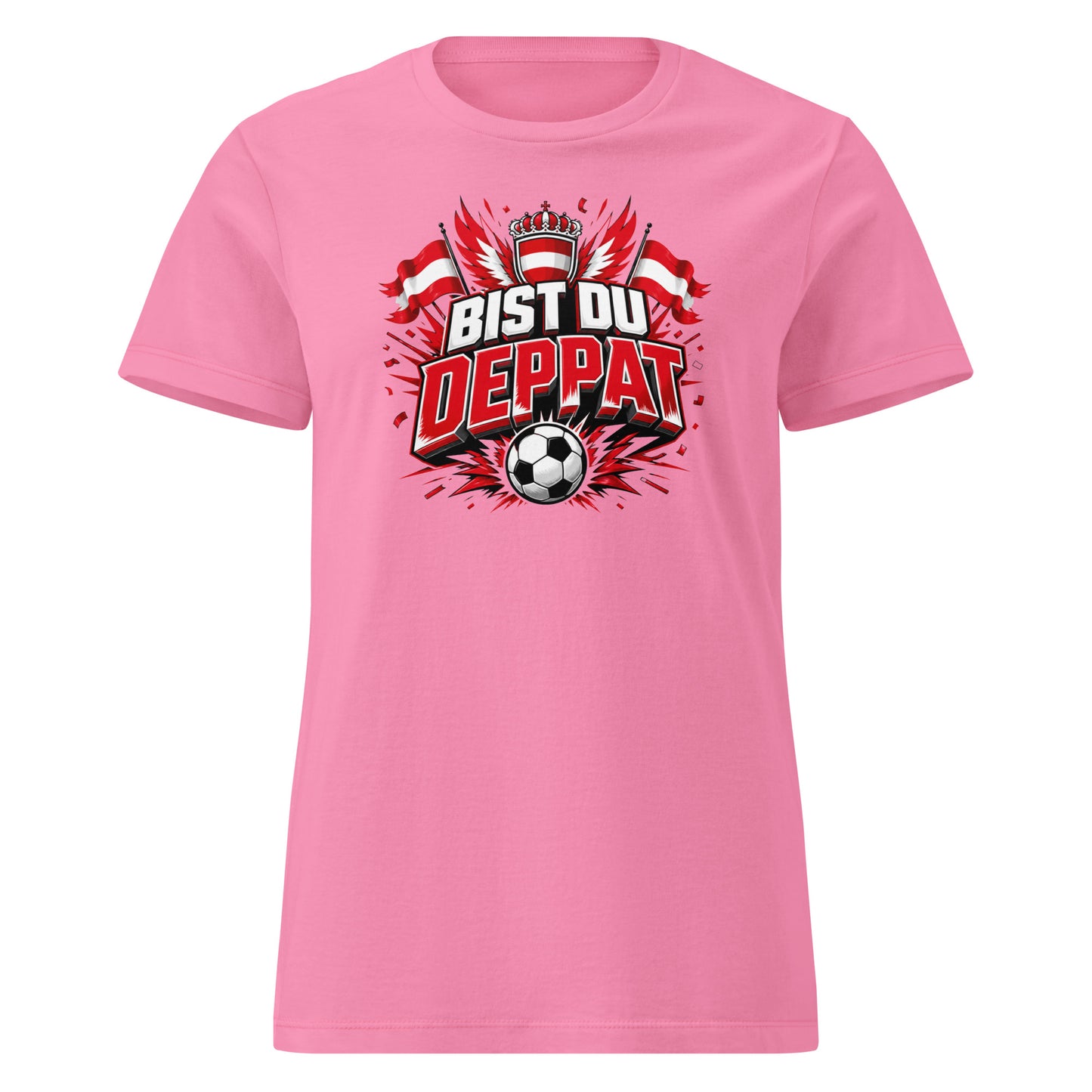 Bist du deppat! – Österreich Fußball Fan Damen Softstyle T-Shirt