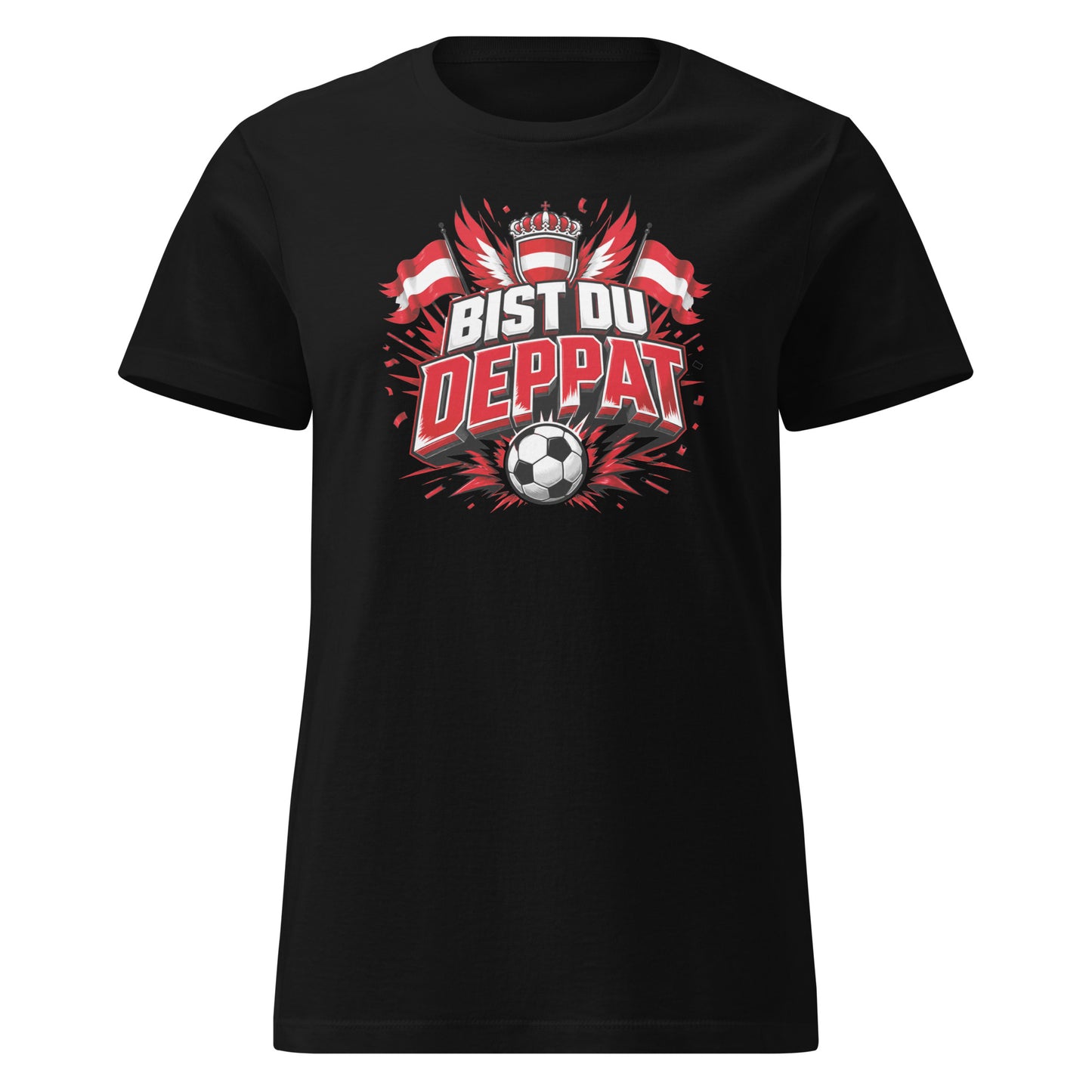 Bist du deppat! – Österreich Fußball Fan Damen Softstyle T-Shirt