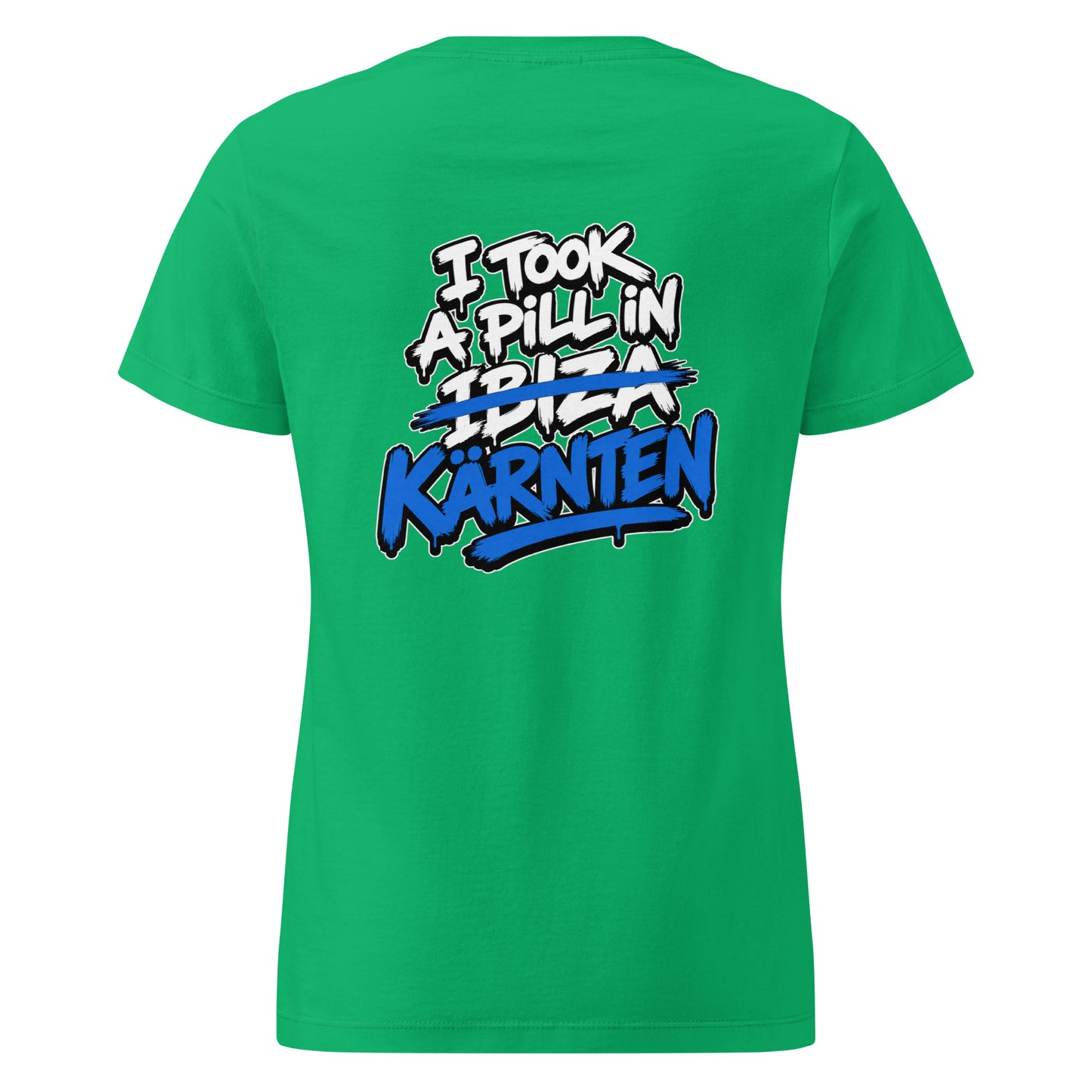 I Took A Pill In Kärnten – Damen Softstyle T-Shirt