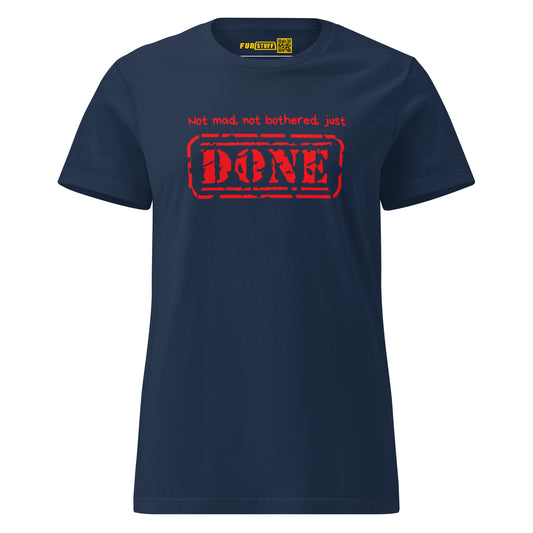 Not Mad, Just Done – Girls Shirt