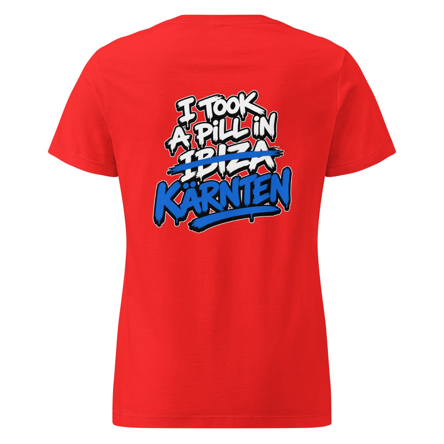 I Took A Pill In Kärnten – Damen Softstyle T-Shirt