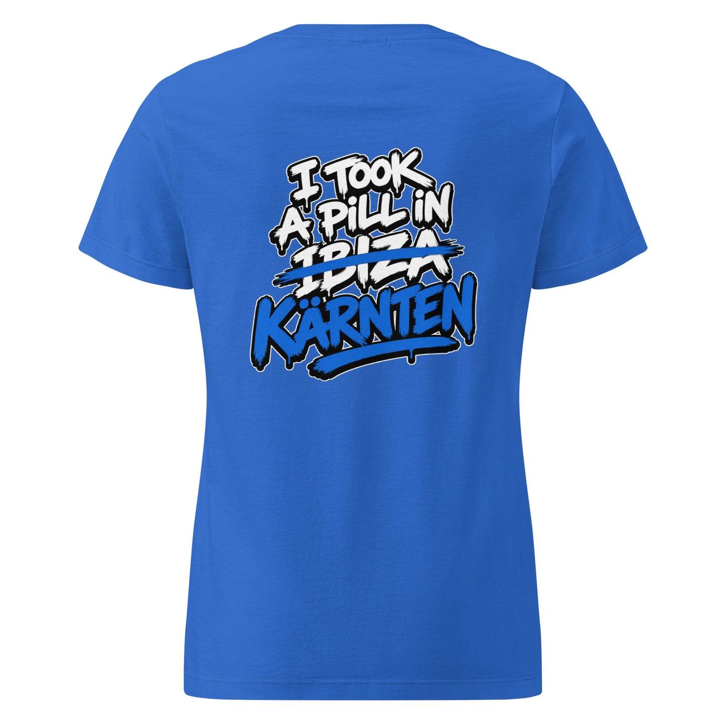 I Took A Pill In Kärnten – Damen Softstyle T-Shirt