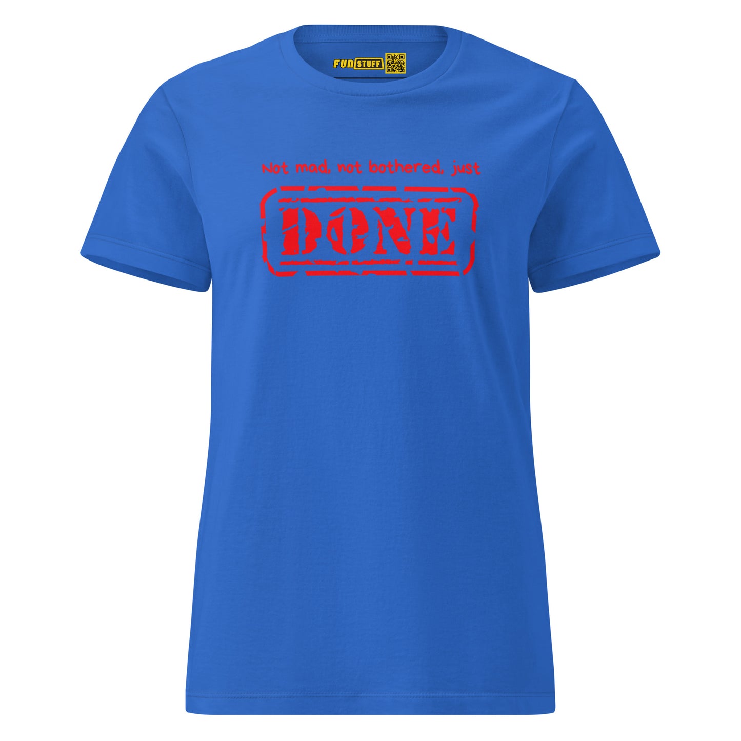 Not Mad, Just Done – Girls Shirt
