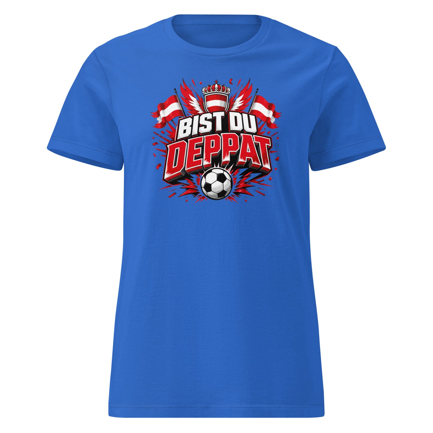 Bist du deppat! – Österreich Fußball Fan Damen Softstyle T-Shirt